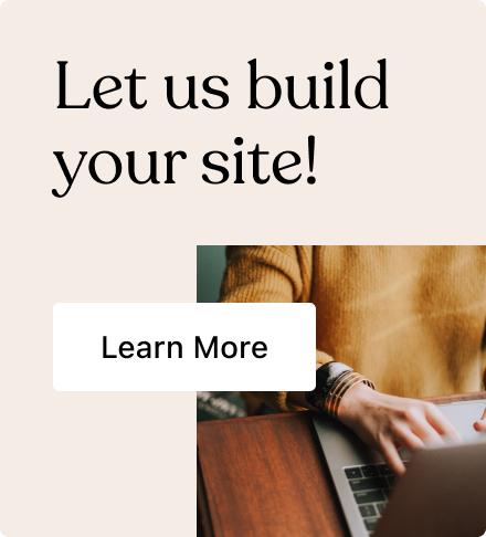 Let experts build your site. Learn more.